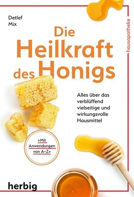 Die Heilkraft des Honigs (Paperback)