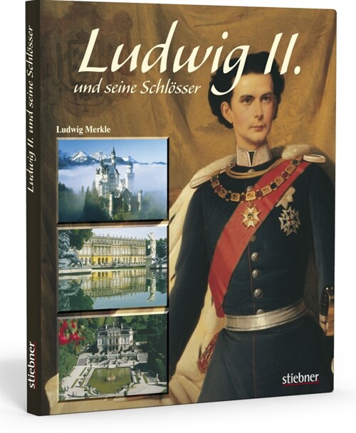 Ludwig II. und seine Schlosser (Hardcover)