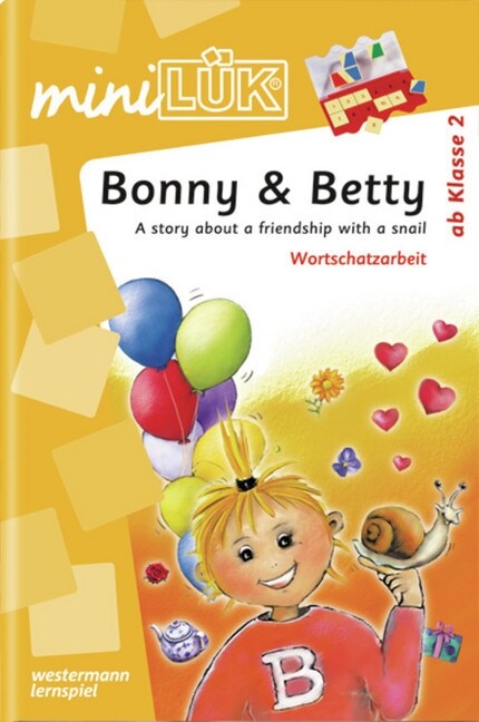 Bonny & Betty: A story about a friendship with a snail (Pamphlet)