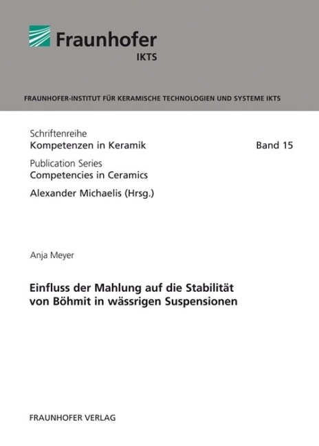 Einfluss der Mahlung auf die Stabilitat von Bohmit in wassrigen Suspensionen (Paperback)