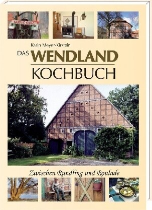 Das Wendland-Kochbuch (Hardcover)