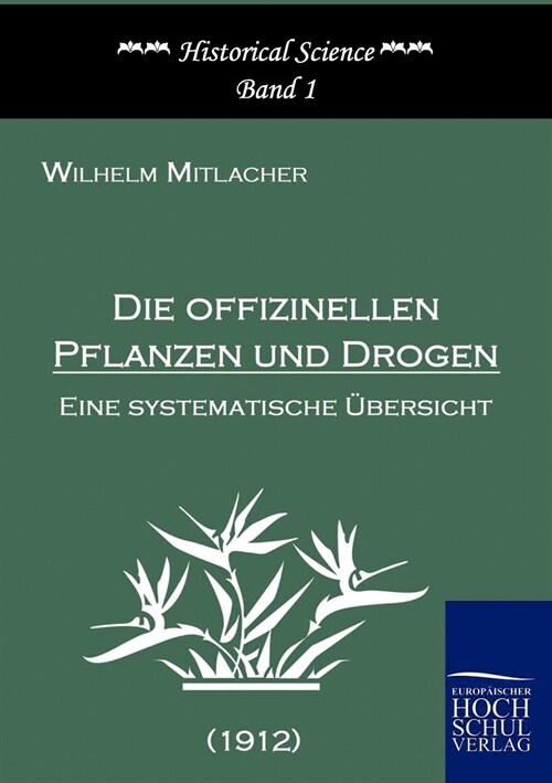 Die Offizinellen Pflanzen Und Drogen (Paperback)