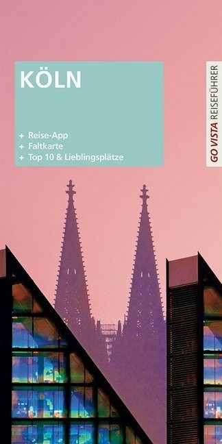 Go Vista Plus Reisefuhrer Stadtefuhrer Koln (Hardcover)