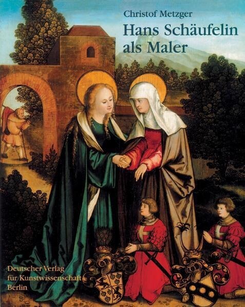 Hans Schaufelin als Maler (Hardcover)