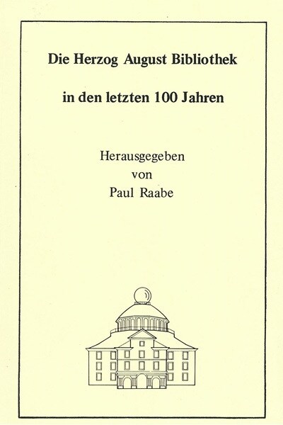 Die Herzog August Bibliothek in den letzten 100 Jahren (Paperback)