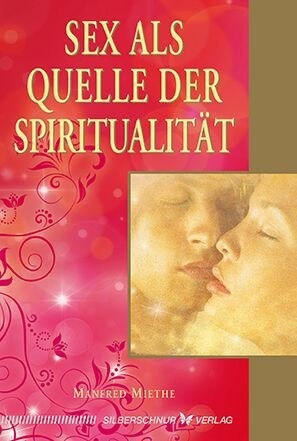 Sex als Quelle der Spiritualitat (Paperback)