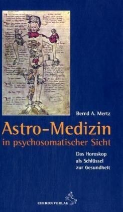 Astro-Medizin in psychosomatischer Sicht (Hardcover)