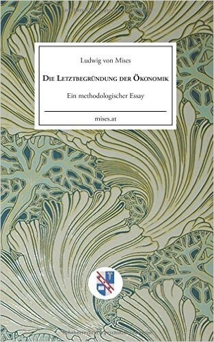 Die Letztbegrundung der Okonomik (Paperback)