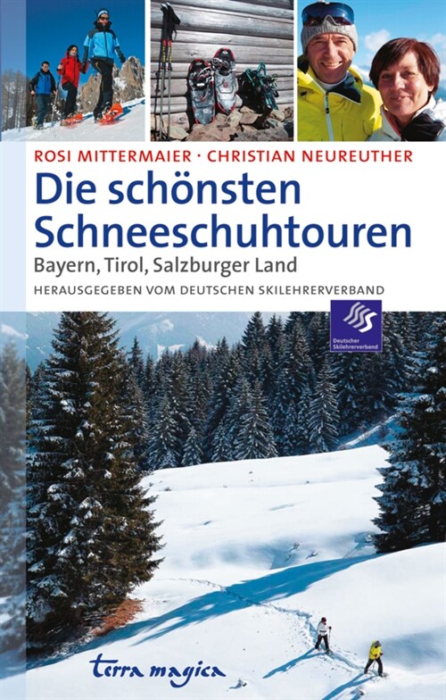 terra magica Die schonsten Schneeschuhtouren Bayern, Tirol, Salzburger Land (Paperback)