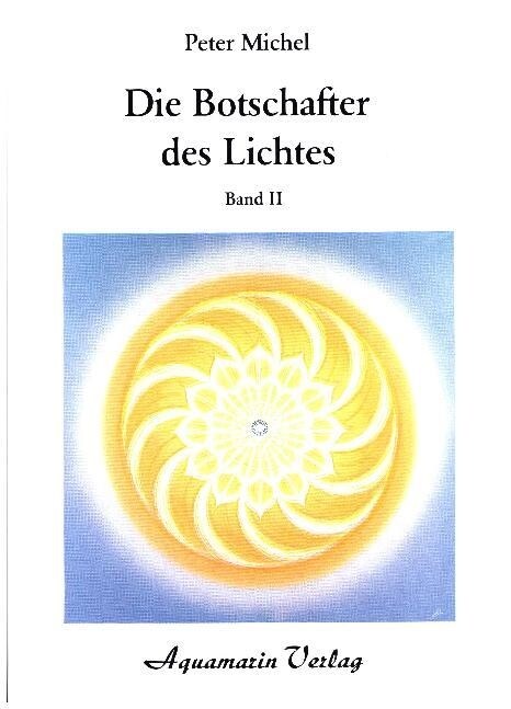 Die Botschafter des Lichtes. Bd.2 (Hardcover)