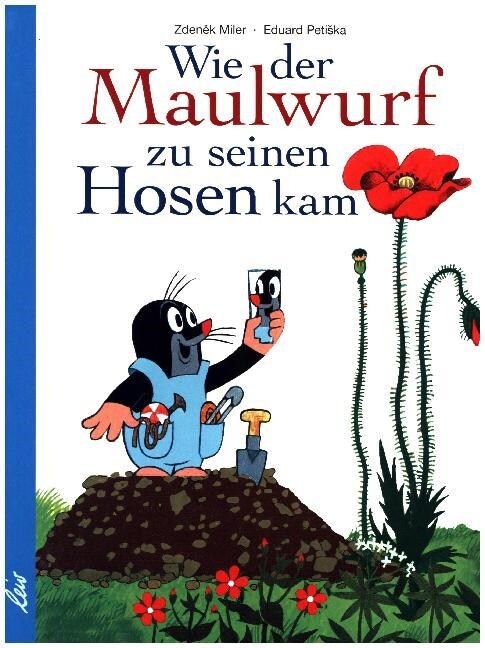 Wie der Maulwurf zu seinen Hosen kam (Hardcover)