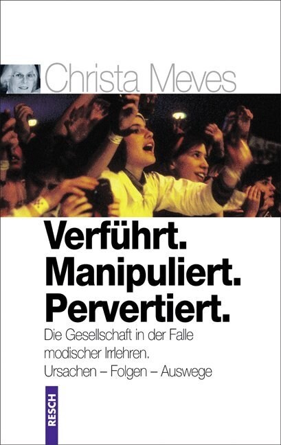 Verfuhrt. Manipuliert. Pervertiert (Paperback)