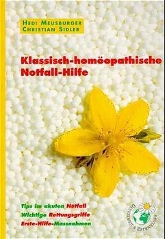 Klassisch-homoopathische Notfall-Hilfe (Paperback)