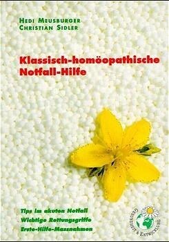 Klassisch-homoopathische Notfall-Hilfe, kleine Ausg. (Paperback)