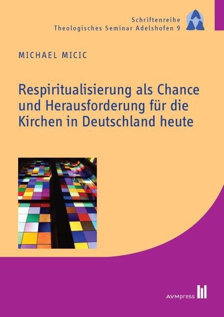 Respiritualisierung als Chance und Herausforderung fur die Kirchen in Deutschland heute (Paperback)