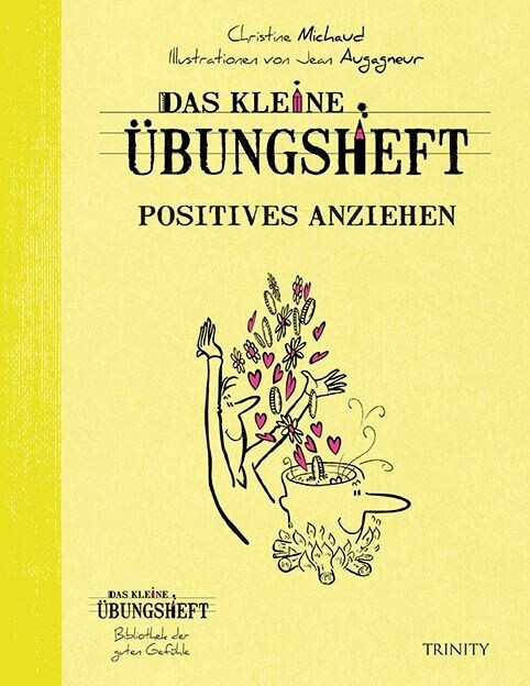 Das kleine Ubungsheft - Positives anziehen (Paperback)