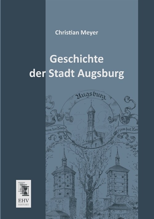 Geschichte der Stadt Augsburg (Paperback)