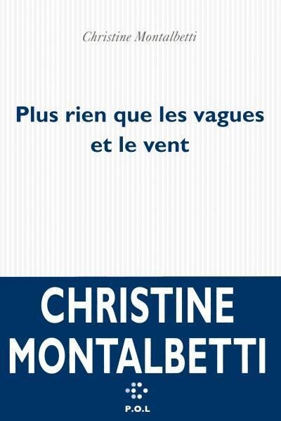 Plus rien que les vagues et le vent (Paperback)