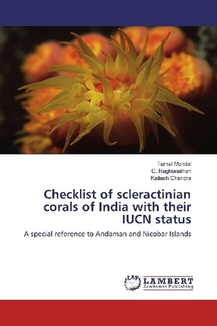 Checklist of scleractinian corals of India with their IUCN status (Paperback)