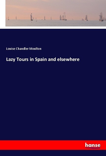 Lazy Tours in Spain and elsewhere (Paperback)