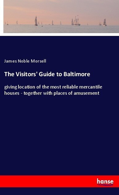 The Visitors Guide to Baltimore (Paperback)