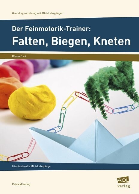 Der Feinmotorik-Trainer: Falten, Biegen, Kneten (Paperback)