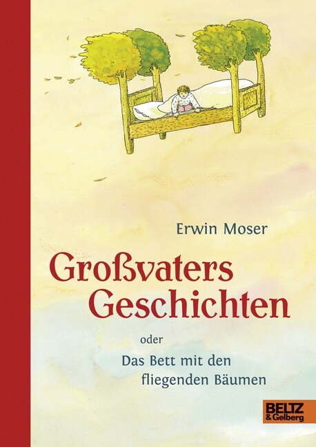 Großvaters Geschichten oder Das Bett mit den fliegenden Baumen (Hardcover)