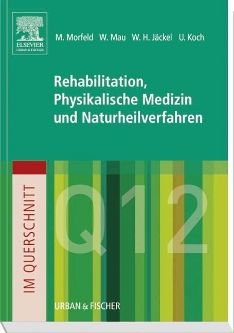 Im Querschnitt - Rehabilitation, Physikalische Medizin und Naturheilverfahren (Paperback)