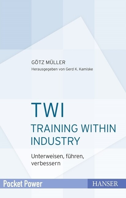TWI - Training Within Industry (Hardcover)