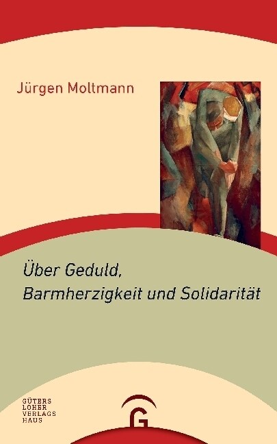 Uber Geduld, Barmherzigkeit und Solidaritat (Paperback)