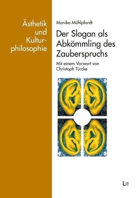 Der Slogan als Abkommling des Zauberspruchs (Paperback)