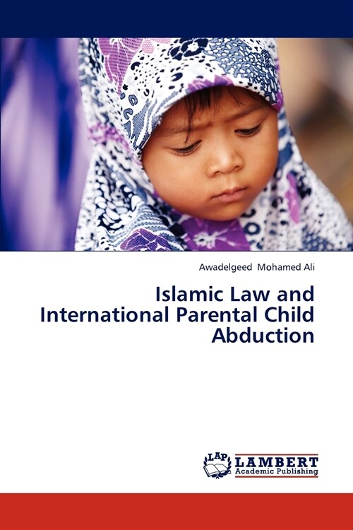 Islamic Law and International Parental Child Abduction (Paperback)