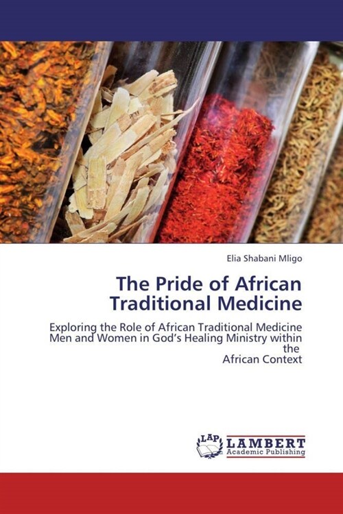 The Pride of African Traditional Medicine (Paperback)