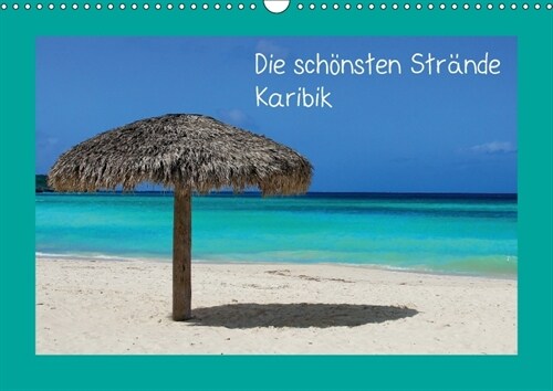 Die schonsten Strande Karibik (Wandkalender 2018 DIN A3 quer) (Calendar)