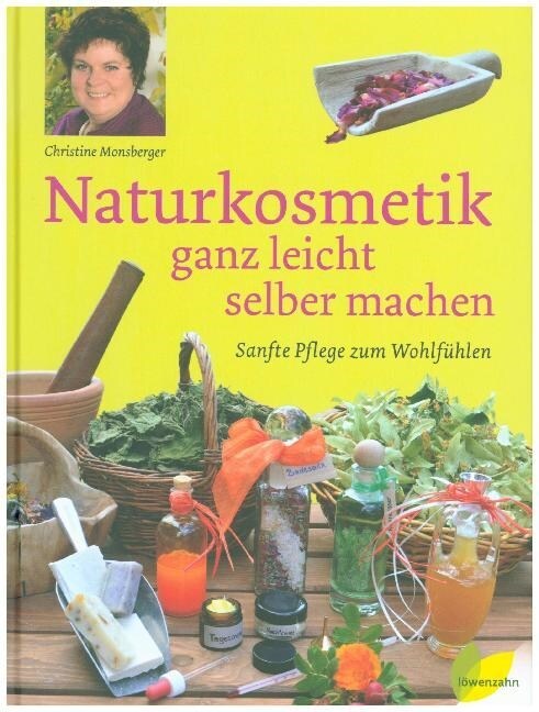 Naturkosmetik ganz leicht selber machen (Hardcover)