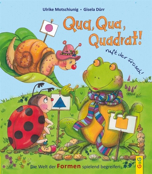 Qua, Qua, Quadrat!, ruft der Frosch (Hardcover)