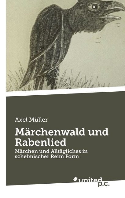 M?chenwald und Rabenlied: M?chen und Allt?liches in schelmischer Reim Form (Paperback)