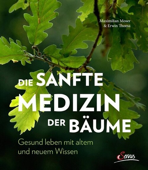 Die sanfte Medizin der Baume (Hardcover)