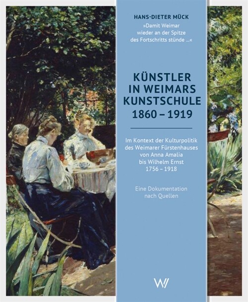 Kunstler in Weimars Kunstschule 1860-1919 (Hardcover)