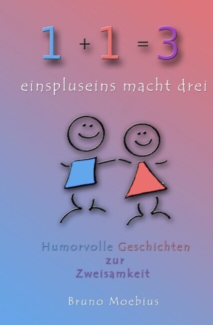 einspluseins macht drei (Paperback)