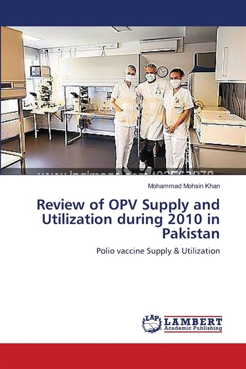 Review of OPV Supply and Utilization during 2010 in Pakistan (Paperback)