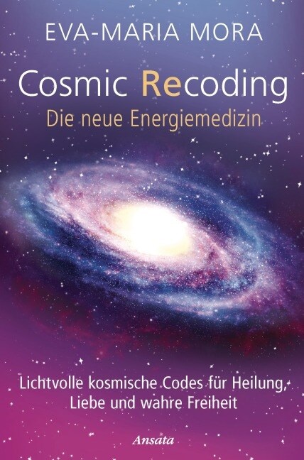 Cosmic Recoding - Die neue Energiemedizin (Paperback)