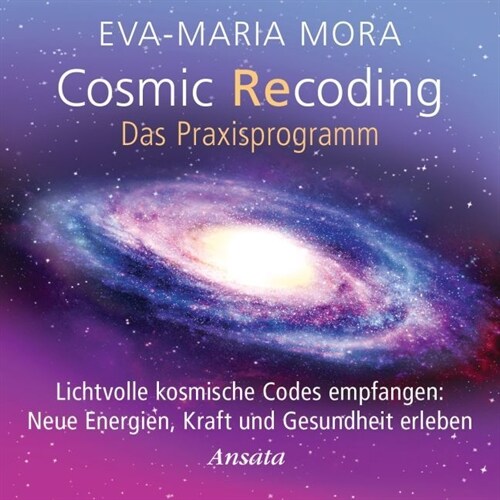 Cosmic Recoding - Das Praxisprogramm, 1 Audio-CD (CD-Audio)