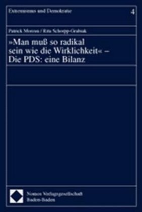 Man muß so radikal sein wie die Wirklichkeit - Die PDS: eine Bilanz (Paperback)