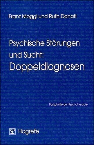 Psychische Storungen und Sucht: Doppeldiagnosen (Paperback)