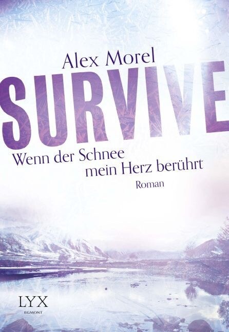 Survive - Wenn der Schnee mein Herz beruhrt (Paperback)