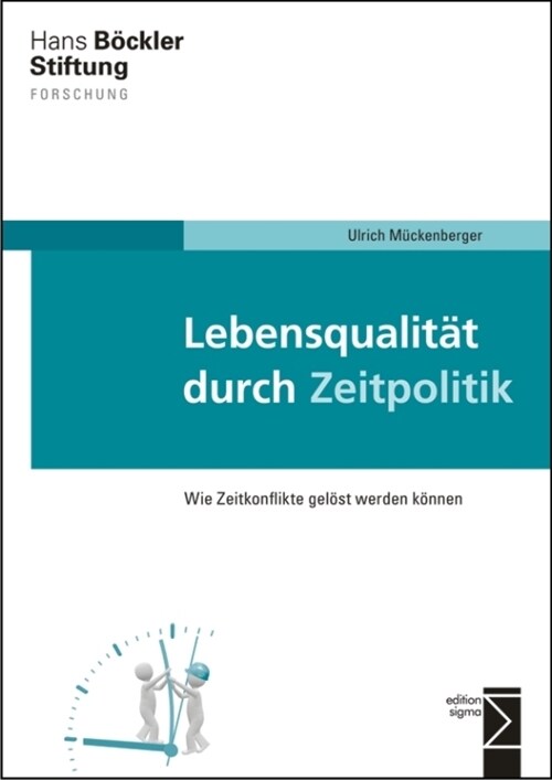 Lebensqualitat Durch Zeitpolitik: Wie Zeitkonflikte Gelost Werden Konnen (Paperback)