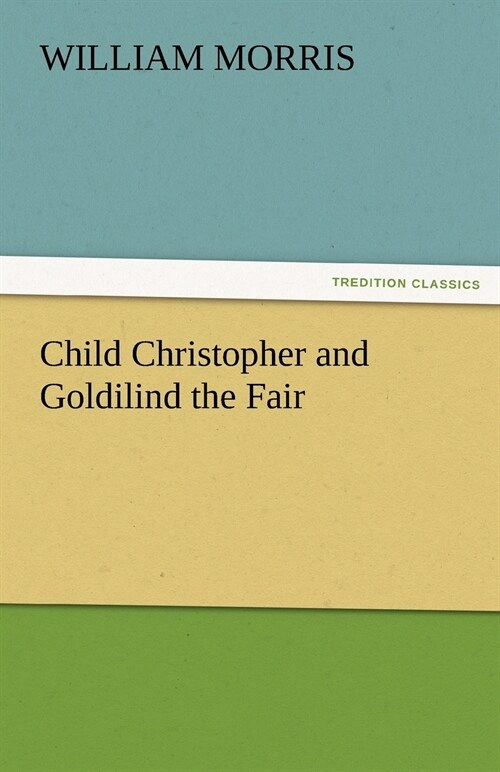 Child Christopher and Goldilind the Fair (Paperback)