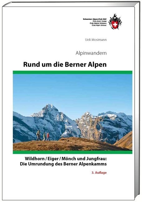 Alpinwandern Rund um die Berner Alpen (Paperback)