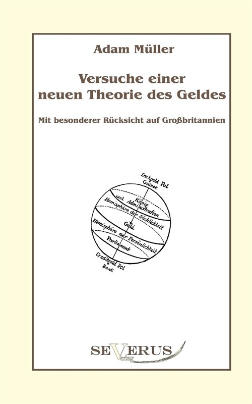 Versuche einer neuen Theorie des Geldes - Mit besonderer R?ksicht auf Gro?ritannien: Aus Fraktur ?ertragen (Paperback)